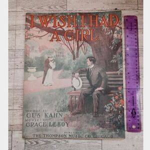1907‎ I Wish I Had a Girl Sheet Music Gus Kahn Grace LeBoy Garden Scene Cover